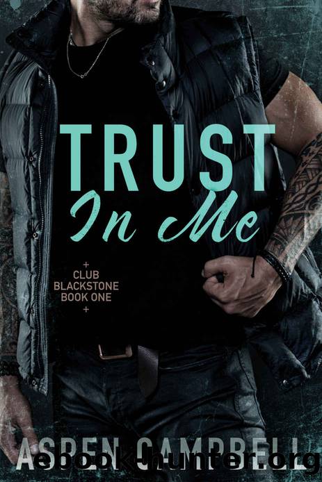 Trust in Me (Club Blackstone Book 1) by Aspen Campbell