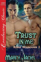 Trust in Me [Rogue Wolfhounds 3] (Siren Publishing Everlasting Classic ManLove) by Marcy Jacks