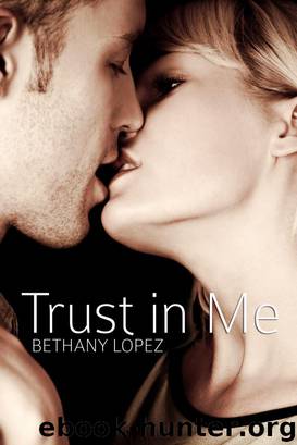 Trust in Me by Bethany Lopez
