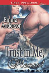 Trust in Me, Please! (Siren Publishing Classic) by Emma Anderson