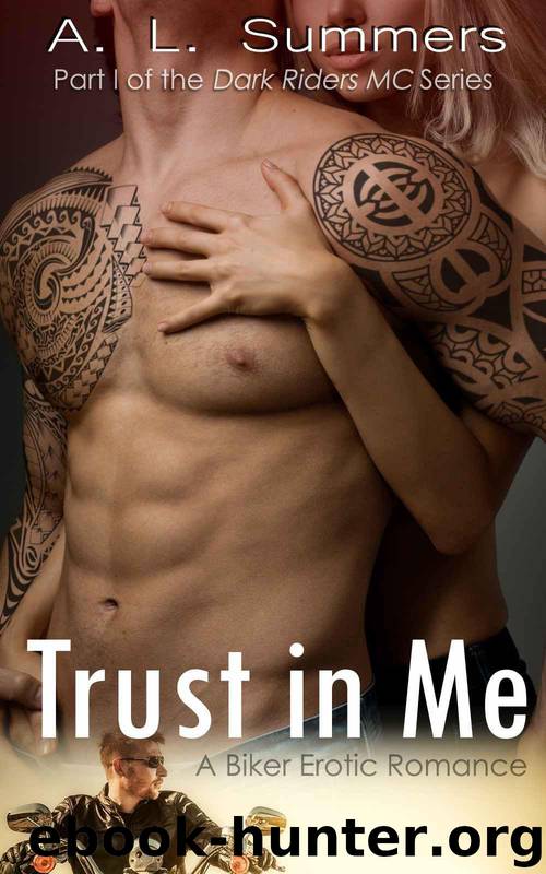 Trust in Me: A Biker Erotic Romance (Dark Riders MC) by Summers A. L