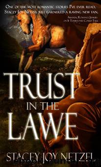 Trust in the Lawe by Stacey Joy Netzel