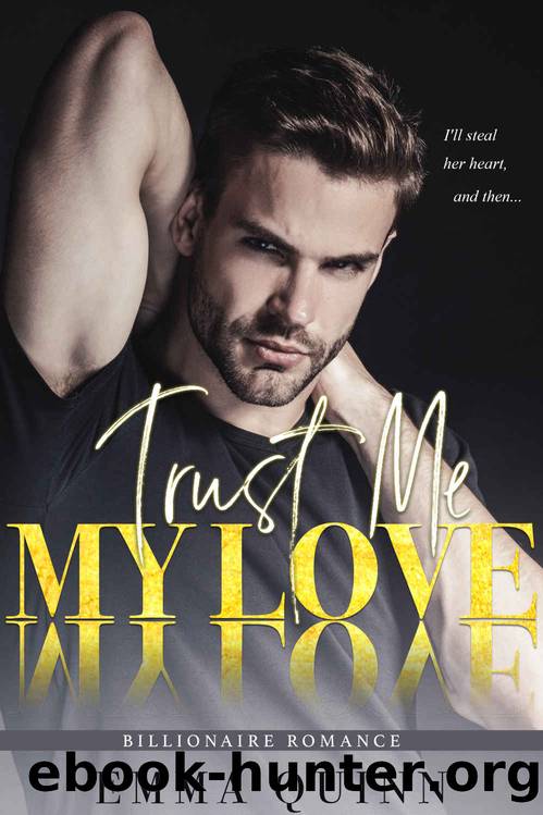 Trust me, my love by Emma Quinn
