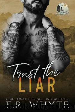 Trust the Liar: A Small Town Romantic Suspense Novel (Lucy Falls) by E.R. Whyte