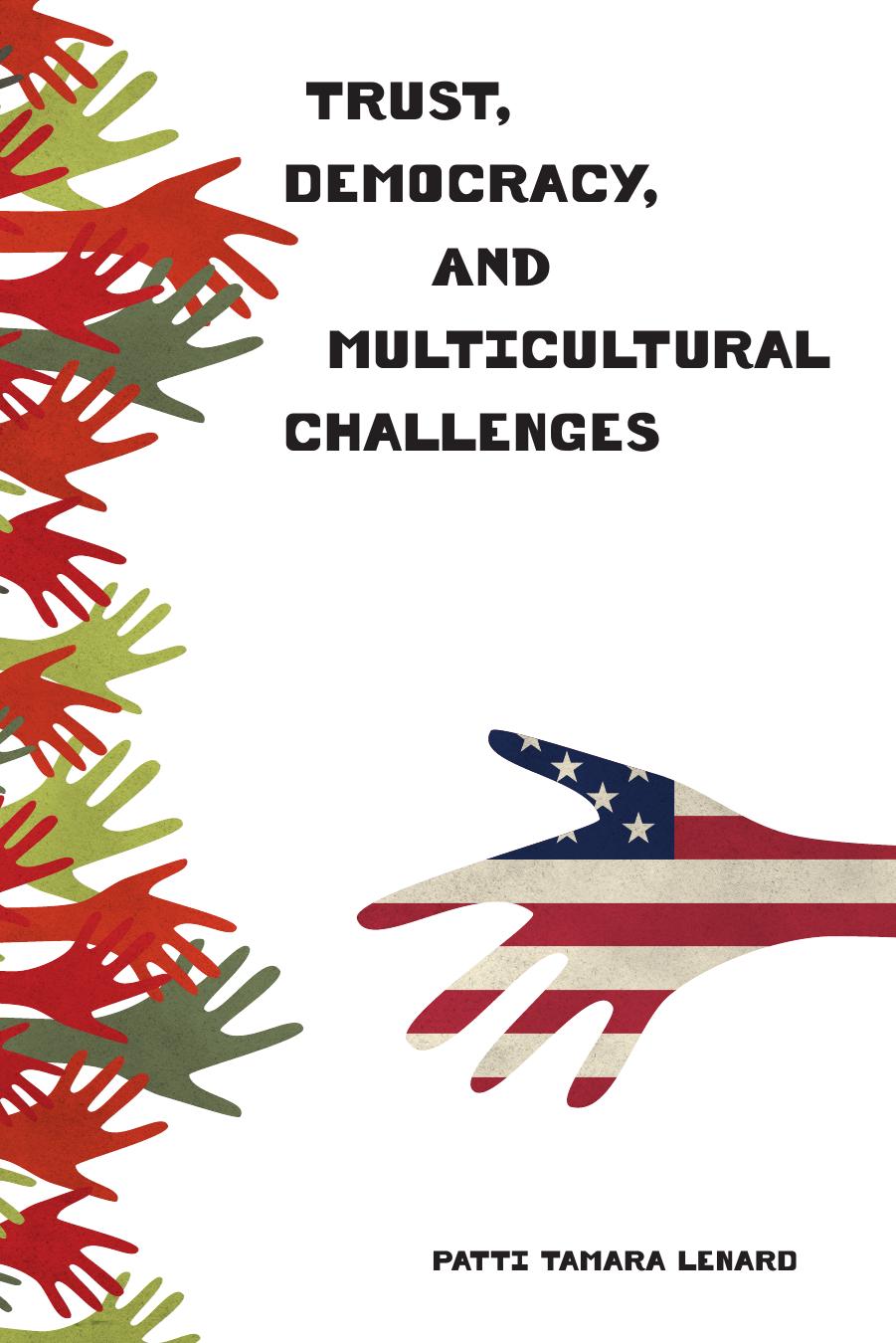 Trust, Democracy, and Multicultural Challenges by Patti Tamara Lenard