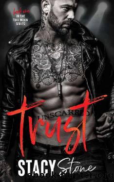 Trust: A Friends-to-Lovers Rockstar Romance (Full Moon Book 1) by Stacy Stone