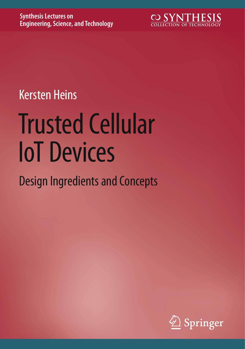 Trusted Cellular IoT Devices: Design Ingredients and Concepts by Kersten Heins