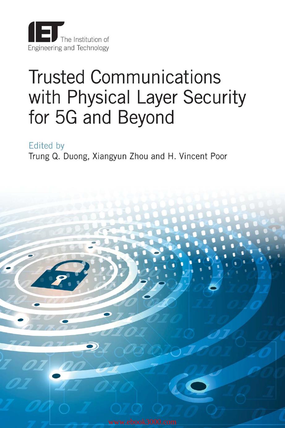 Trusted Communications with Physical Layer Security for 5G and Beyond by Unknow