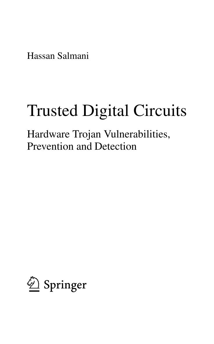Trusted Digital Circuits. Hardware Trojan Vulnerabilities, Prevention and Detection by Hassan Salmani