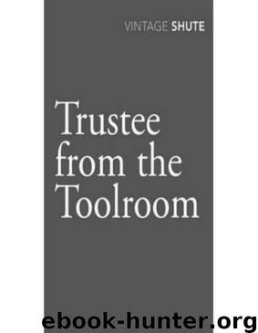Trustee From The Toolroom by Nevil Shute