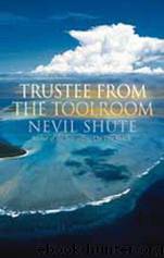 Trustee From the Toolroom by Nevil Shute