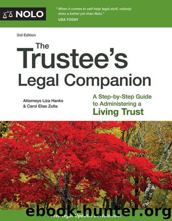 Trustee's Legal Companion, The: A Step-by-Step Guide to Administering a Living Trust by Liza Hanks & Carol Elias Zolla