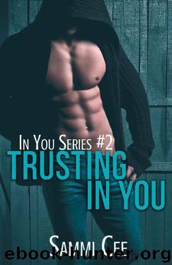 Trusting In You (In You Series Book 2) by Sammi Cee