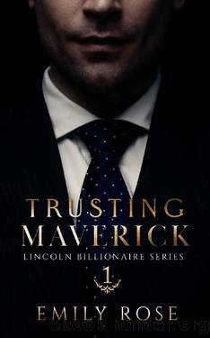 Trusting Maverick: Lincoln Billionaires by Emily Rose