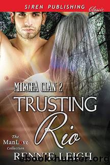 Trusting Rio [Mircea Clan 2] (Siren Publishing Classic ManLove) by Rennie Leigh