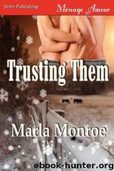 Trusting Them by Marla Monroe