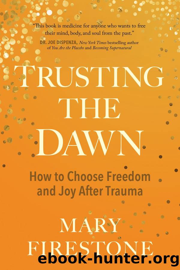 Trusting the Dawn by Mary Firestone