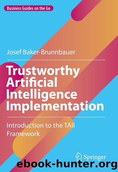 Trustworthy Artificial Intelligence Implementation by Josef Baker-Brunnbauer