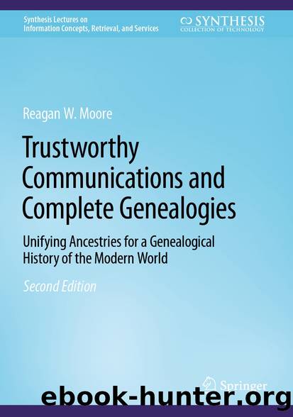 Trustworthy Communications and Complete Genealogies by Reagan W. Moore