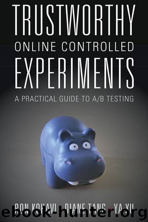Trustworthy Online Controlled Experiments by Ron Kohavi & Diane Tang & Ya Xu