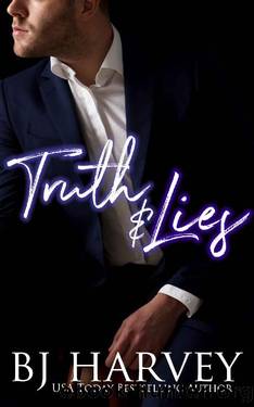 Truth & Lies (Truth & Love Book 1) by BJ Harvey