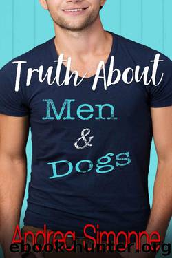 Truth About Men & Dogs: Small Town Billionaire Romantic Comedy (About Love Series) by Andrea Simonne