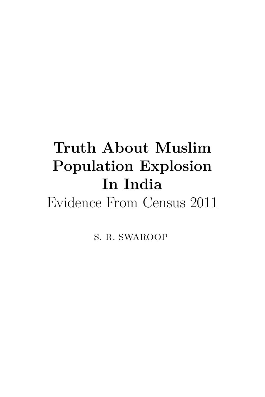 Truth About Muslim Population Explosion in India: Evidence From Census 2011 [Print Replica] by S. R. Swaroop