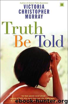 Truth Be Told by Victoria Christopher Murray