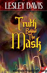 Truth Behind the Mask by Lesley Davis