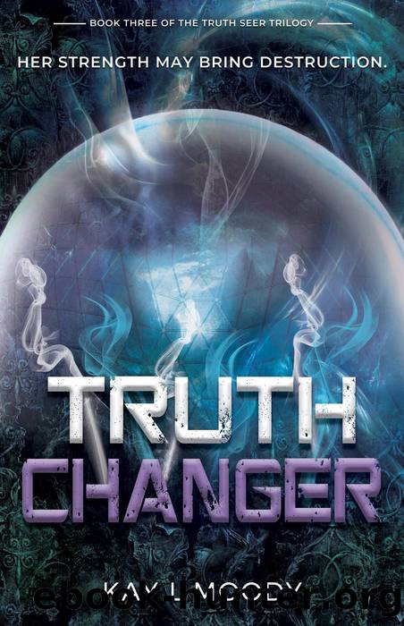 Truth Changer by Kay L. Moody