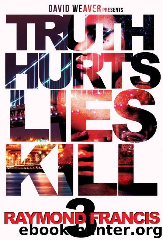 Truth Hurts, Lies Kill 3 by Raymond Francis
