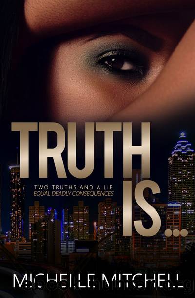 Truth Is... by Michelle Mitchell
