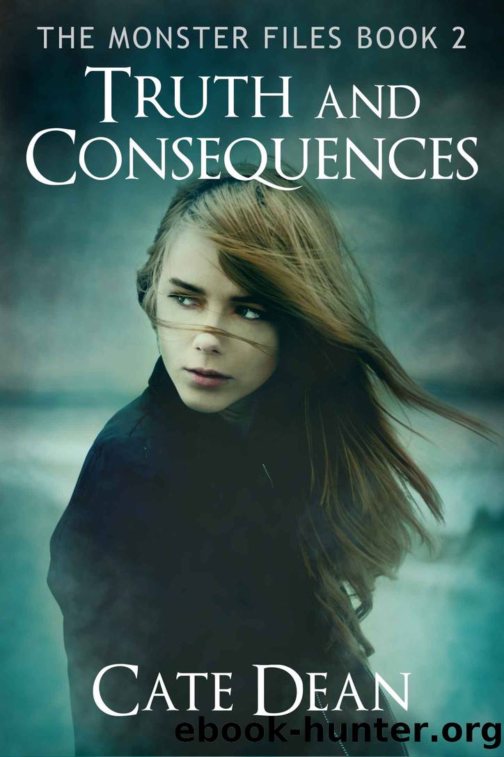 Truth and Consequences (The Monster Files Book 2) by Cate Dean
