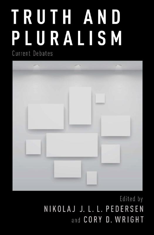 Truth and Pluralism: Current Debates (repost) by Nikolaj J.L.L. Pedersen and Cory D. Wright