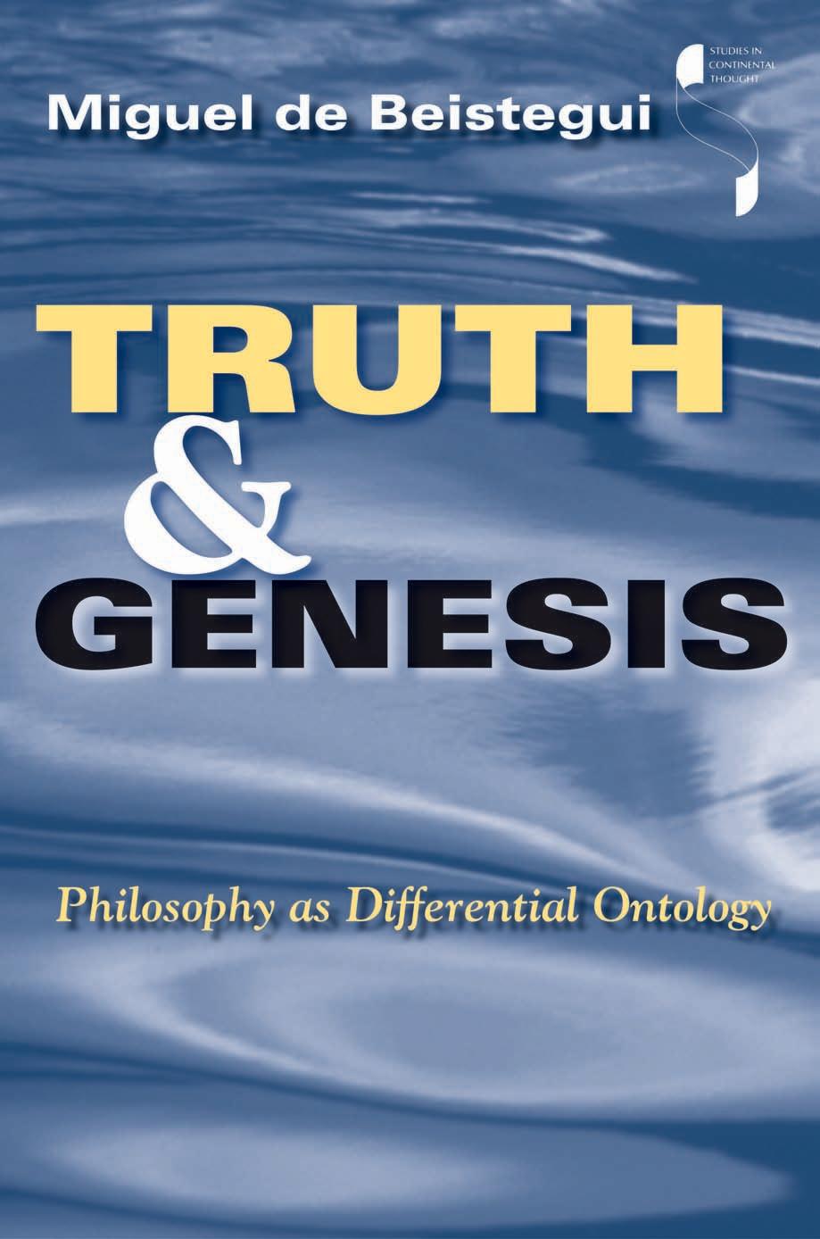 Truth and genesis : philosophy as differential ontology by Miguel de de Beistegui