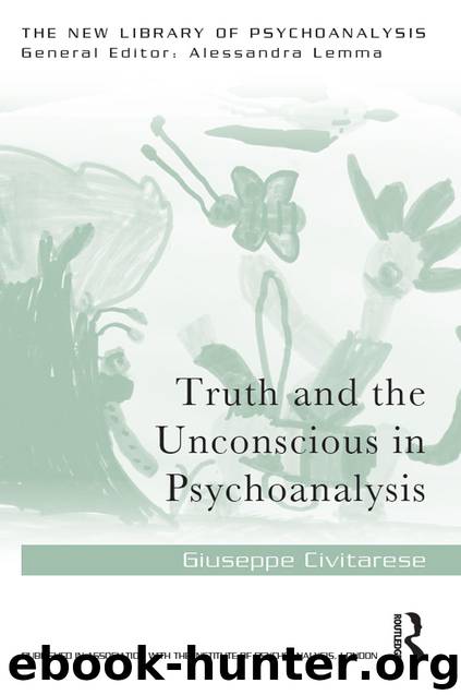 Truth and the Unconscious in Psychoanalysis by Civitarese Giuseppe