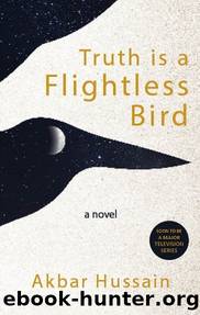 Truth is a Flightless Bird by Akbar Hussain