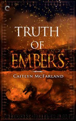 Truth of Embers by Caitlyn McFarland