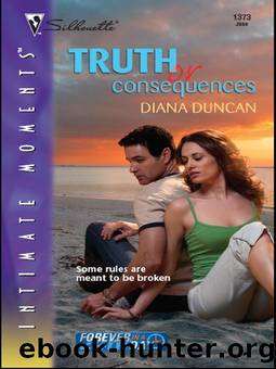 Truth or Consequences by Diana Duncan
