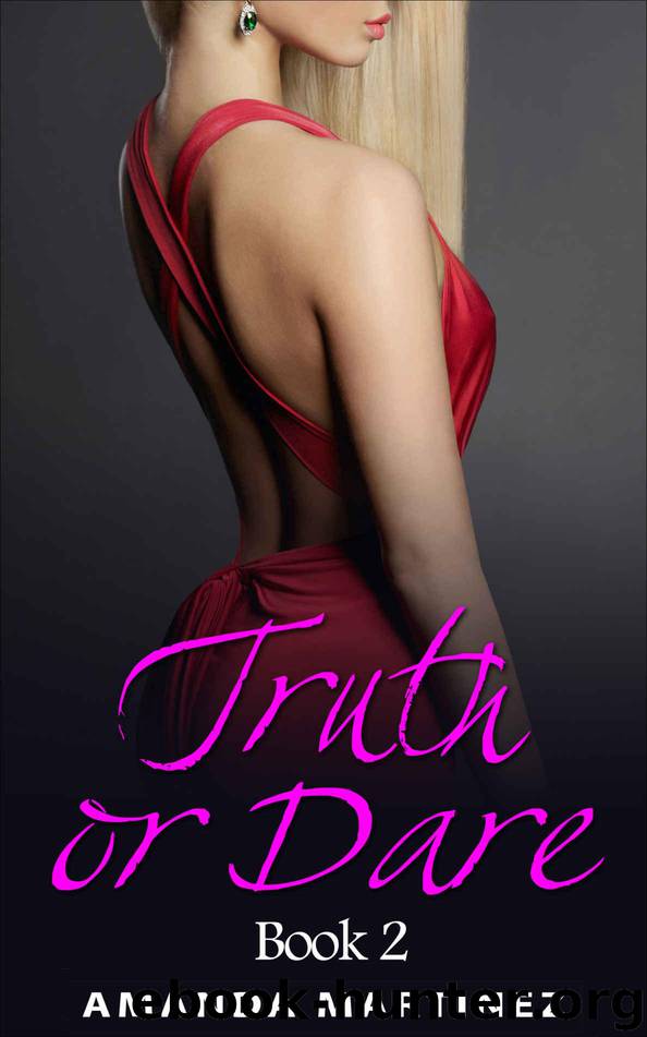 Truth or Dare (Book 2) by Martinez Amanda
