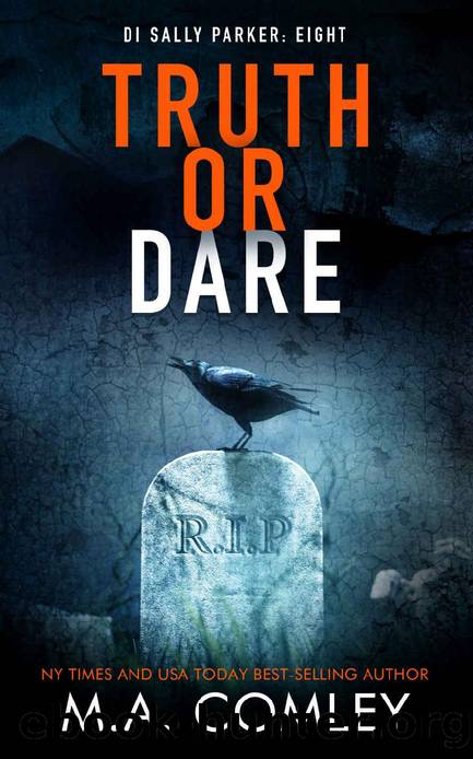 Truth or Dare (DI Sally Parker Book 8) by M A Comley