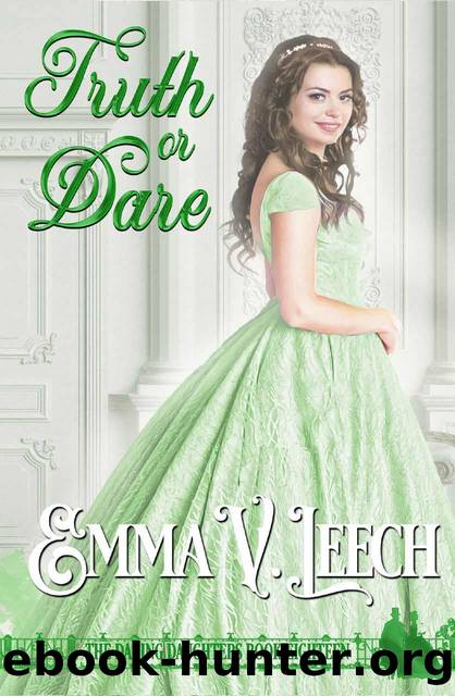 Truth or Dare (Daring Daughters Book 18) by Emma V Leech