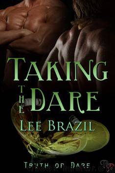 Truth or Dare 4: Taking the Dare by Lee Brazil