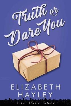 Truth or Dare You (The Love Game Book 2) by Elizabeth Hayley