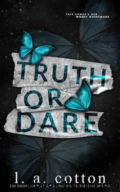Truth or Dare by L A Cotton