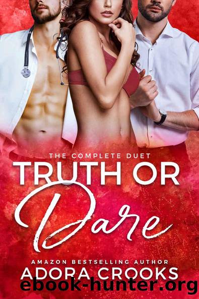 Truth or Dare: A Second Chance Single-Mom Romance by Adora Crooks