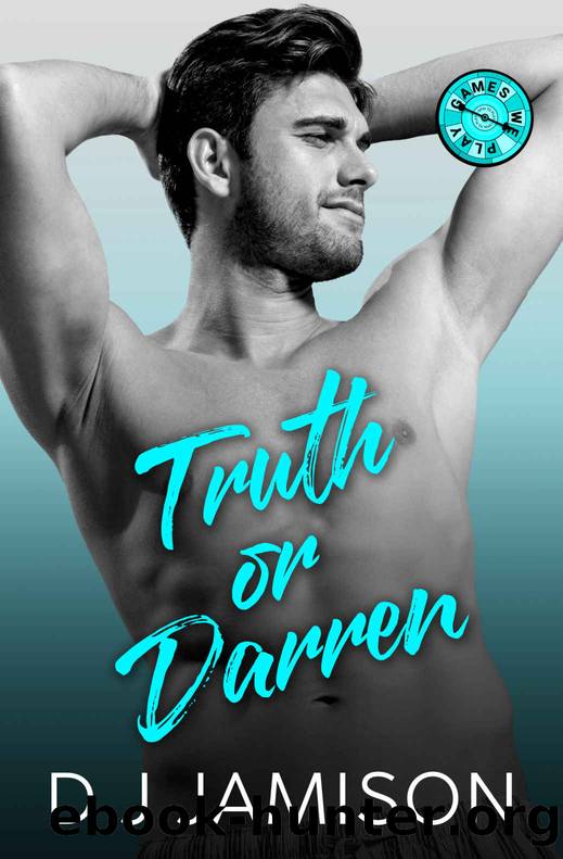 Truth or Darren by D. J. Jamison