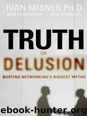 Truth or Delusion?: Busting Networking's Biggest Myths by Ivan Misner