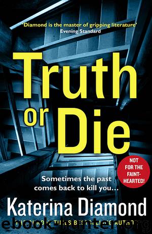 Truth or Die by Katerina Diamond