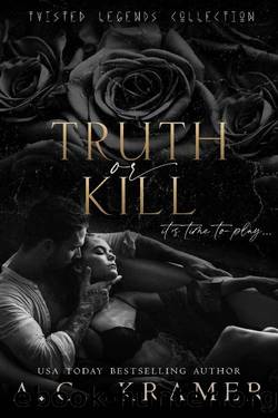 Truth or Kill (Twisted Legends Collection Book 1) by A.C. Kramer